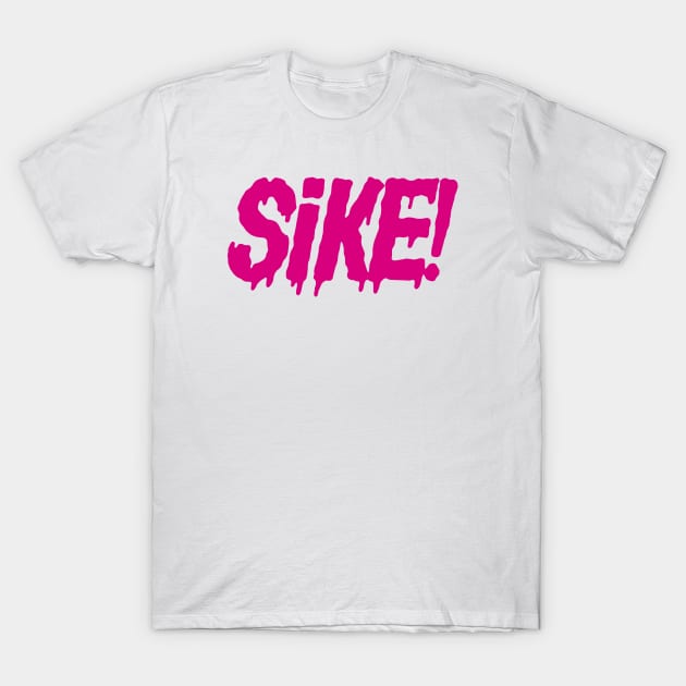 SiKE! T-Shirt by GiMETZCO!